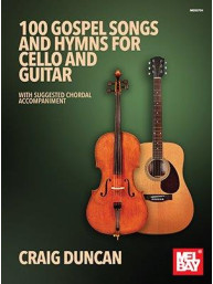 100 Gospel Songs And Hymns For Cello And Guitar (noty na violoncello, akordy na kytaru)