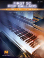 First 50 Pop Ballads You Should Play On The Piano (noty na snadný sólo klavír)