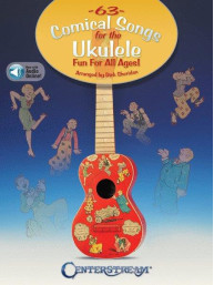 63 Comical Songs For The Ukulele - Fun For All Ages! (noty, tabulatury) (+audio)