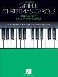 Simple Christmas Carols: The Easiest Easy Piano Songs (noty na snadný sólo klavír)