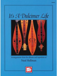 Neal Hellmann: It's A Dulcimer Life (noty, tabulatury na dulcimer)