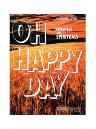 Oh Happy Day: Gospel And Spirituals (noty na klavír, zpěv)