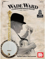 Wade Ward Clawhammer Banjo Master (tabulatury na banjo) (+audio)