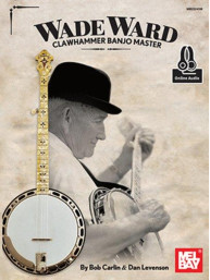 Wade Ward Clawhammer Banjo Master (tabulatury na banjo) (+audio)