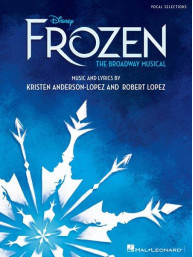 Disney's Frozen - The Broadway Musical (noty na zpěv, klavír)