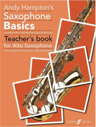 Andy Hampton: Saxophone Basics - Teacher's Book (noty na altsaxofon, klavír)