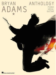 Bryan Adams Anthology (noty na klavír, zpěv, akordy na kytaru)