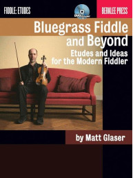 Bluegrass Fiddle And Beyond: Etudes & Ideas (noty na housle) (+audio)