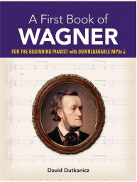 A First Book Of Wagner (noty na sólo klavír) (+audio)