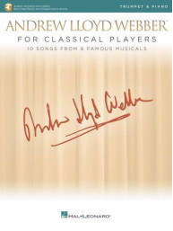 Andrew Lloyd Webber For Classical Players (noty na trubku, klavír) (+audio)