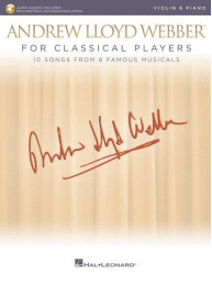 Andrew Lloyd Webber For Classical Players (noty na housle, klavír) (+audio)