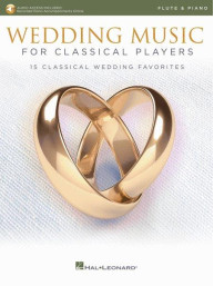 Wedding Music for Classical Players (noty na příčnou flétnu, klavír) (+audio)