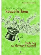 Každý se může stát kouzelníkem 4 - Škola hry na klávesové nástroje s automatickým doprovodem