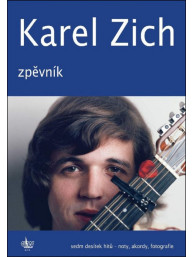 Karel Zich: Zpěvník - Sedm desítek hitů - noty, akordy, fotografie