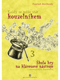 Každý se může stát kouzelníkem 3 - Škola hry na klávesové nástroje s automatickým doprovodem