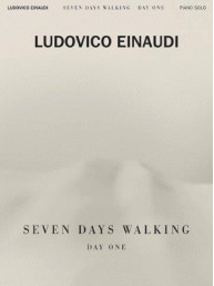 Ludovico Einaudi: Seven Days Walking - Day One (noty na klavír)