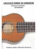 Ben Anderson: Ukulele krok za krokem - učebnice pro začátečníky (+audio)
