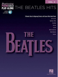 Beginning Piano Solo Play-Along 2: The Beatles Hits (noty na snadný klavír) (+audio)