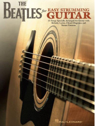 The Beatles for Easy Strumming Guitar (noty, melodická linka, akordy)
