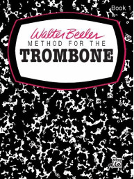 Walter Beeler Method for the Trombone, Book 1 (noty na pozoun)