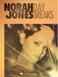 Norah Jones: Day Breaks (noty na klavír, zpěv, akordy na kytaru)