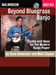 Beyond Bluegrass Banjo (noty, tabulatury na banjo) (+audio)
