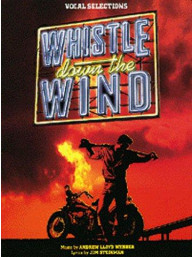 Andrew Lloyd Webber: Whistle Down The Wind - Vocal Selections (noty, akordy, texty, klavír, kytara, zpěv)