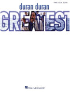 Duran Duran: Greatest (noty na klavír, zpěv, akordy na kytaru)
