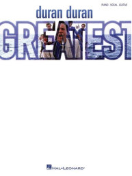 Duran Duran: Greatest (noty na klavír, zpěv, akordy na kytaru)