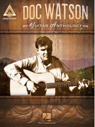Doc Watson: Guitar Anthology (noty, tabulatury na kytaru)