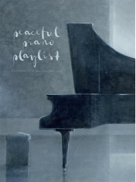 Peaceful Piano Playlist (noty na klavír)