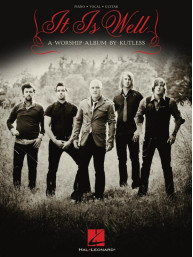 Kutless: It Is Well  (noty na klavír, zpěv, akordy)