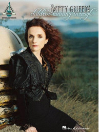 Patty Griffin: Children Running Through  (noty, tabulatury na kytaru)