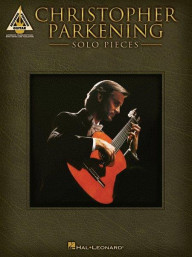 Christopher Parkening: Solo Pieces (noty, tabulatury na kytaru)