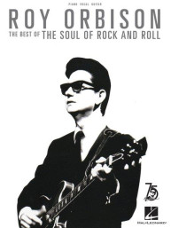 Roy Orbison: The Best of the Soul of Rock and Roll (noty na klavír, zpěv, akordy)