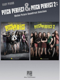 Pitch Perfect and Pitch Perfect 2 / Ladíme (noty na snadný klavír)