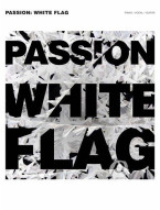 Passion: White Flag (noty na klavír, zpěv, akordy)