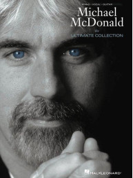 Michael McDonald: The Ultimate Collection (noty na klavír, zpěv, akordy)