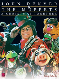 John Denver & The Muppets: A Christmas Together (noty na klavír, zpěv, akordy)