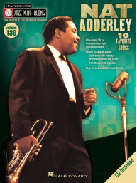 Jazz Play-Along 136: Nat Adderley (noty na nástroje C, Eb, Bb, basového klíče) (+audio)