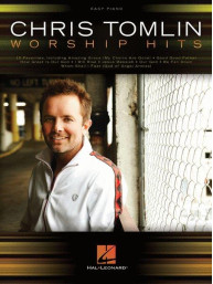 Chris Tomlin: Worship Hits (noty na snadný klavír)