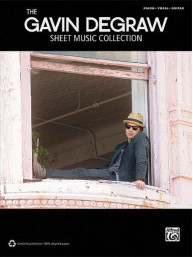 Gavin DeGraw: Sheet Music Collection (noty na klavír, zpěv, akordy)