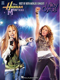 Hannah Montana / Miley Cyrus: Best of Both Worlds Concert (noty na klavír, zpěv, akordy na kytaru)