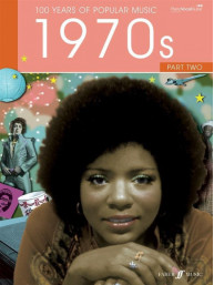 100 Years of Popular Music 70s Vol. 2 (noty na klavír, zpěv, akordy)