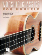 Worship Classics for Ukulele (noty, melodická linka, akordy)