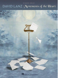 David Lanz: Movements Of The Heart (noty na klavír)