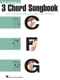 Ukulele 3 Chord Songbook (noty, melodická linka, akordy)