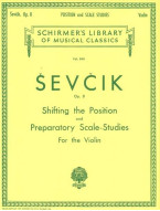 Otakar Ševčík: Shifting the Position and Preparatory Scale Studies, Op. 8 (noty na housle)