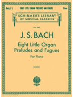 J.S. Bach: 8 Little Organ Preludes And Fugues For Piano (noty na klavír)