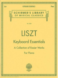 Franz Liszt: Keyboard Essentials (noty na klavír)